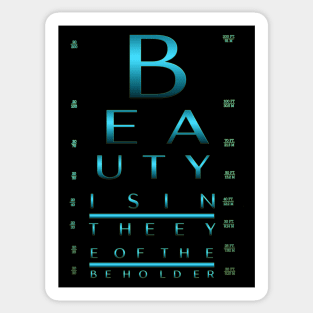 Beauty is in the eye of the beholder. / Custom Eye Chart Sticker